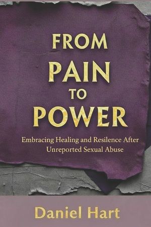 From Pain To Power: Embracing Healing and Resilience After Unreported Sexual Abuse image number 0