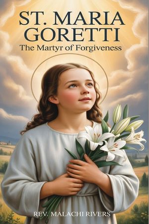St. Maria Goretti: The Martyr of Forgiveness image number 0