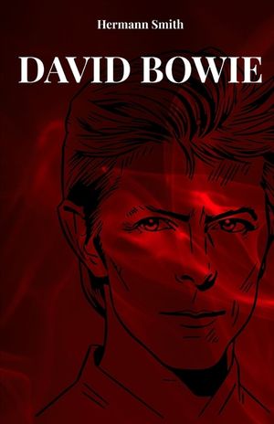 David Bowie: The Life and History of David Bowie image number 0