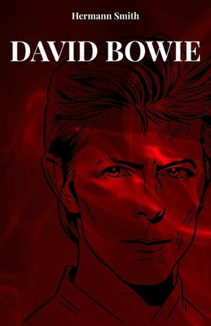 David Bowie: Das Leben Und Die Geschichte Von David Bowie image number 0