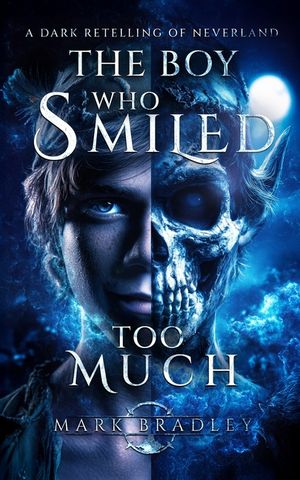 The Boy Who Smiled Too Much: A Dark Retelling Of Neverland image number 0