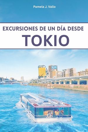 Excursiones de un d&iacute;a desde Tokio: 15 viajes en tren de ida en menos de 2 horas - Gu&iacute;a de viajes econ&oacute;micos image number 0