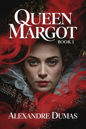 Queen Margot - Book 1: A New Translation image number 0