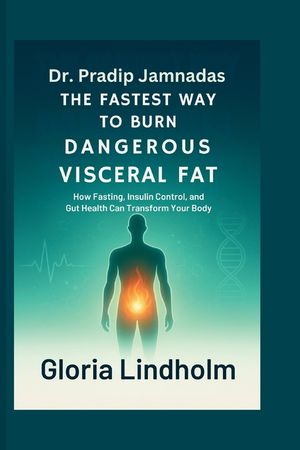 Dr. Pradip Jamnadas: The Fastest Way to Burn Dangerous Visceral Fat image number 0