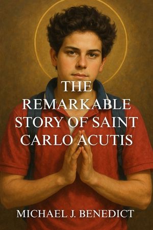 The Remarkable Story of Saint Carlo Acutis: The First Millennial Saint Who Illuminated Eucharistic Miracles in the Digital Age image number 0