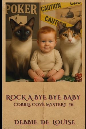 Rock A Bye Bye Baby: Cobble Cove Mystery #6 image number 0