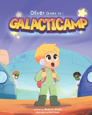 Oliver Goes to Galacticamp image number 0