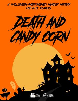 Death and Candy Corn: A Halloween-Party-themed murder mystery game for 6-24 players image number 0