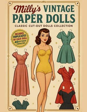 Milly's Vintage Paper Dolls: Classic Cut-Out Collection with 40 Characters : Includes duplicate copies of each doll for extra fun! Perfect for kids, c image number 0