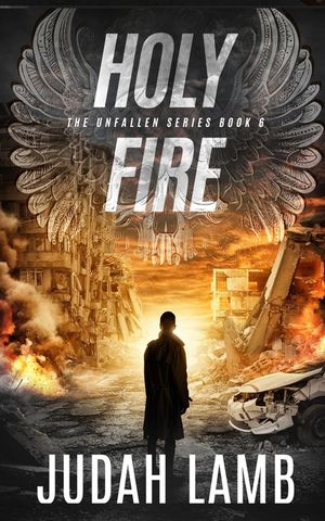 Holy Fire: A Christian Supernatural Thriller and Suspense Novel image number 0
