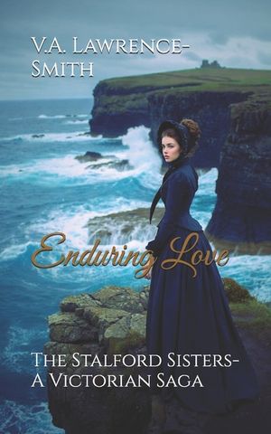 Enduring Love: The Stalford Sisters- A Victorian Saga image number 0