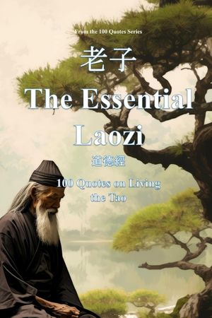 The Essential Laozi: 100 Quotes on Living the Tao image number 0