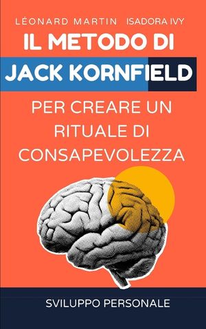 Il metodo di Jack Kornfield per creare un rituale di consapevolezza image number 0