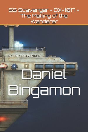 SS Scavenger - DX-1017 - The Making of the Wanderer image number 0