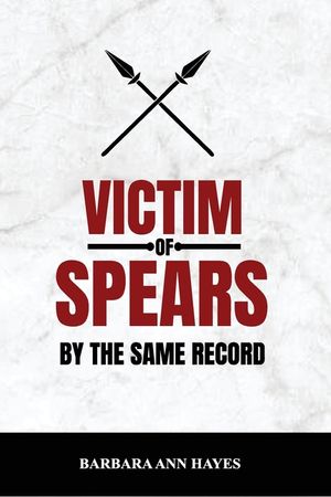 Victims of Spears: by the same Record image number 0