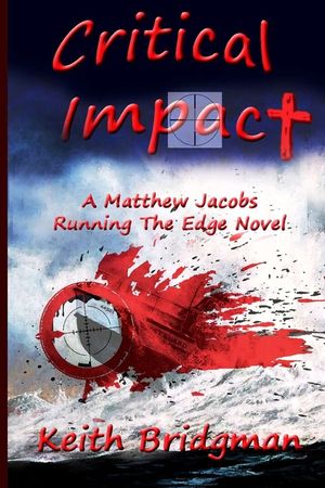 Critical Impact: A Matthew Jacobs Running The Edge Novel image number 0