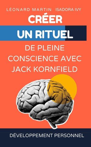 Cr&eacute;er un rituel de pleine conscience avec Jack Kornfield image number 0