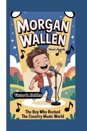 Morgan Wallen Storybook: The Boy Who Rocked the Country Music World image number 0