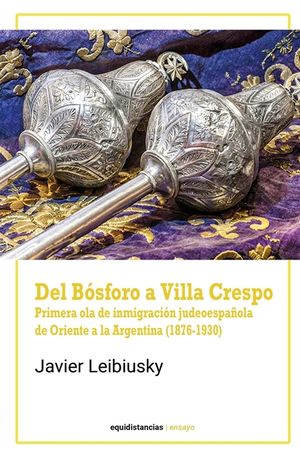 Del B&oacute;sforo a Villa Crespo: Primera ola de inmigraci&oacute;n judeoespa&ntilde;ola de Oriente a la Argentina (1876-1930) image number 0