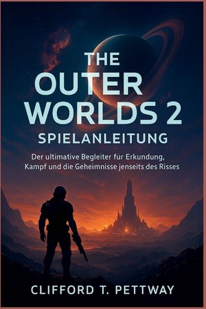 The Outer Worlds 2 Spielanleitung: Der ultimative Begleiter f&uuml;r Erkundung, Kampf und die Geheimnisse jenseits des Risses image number 0