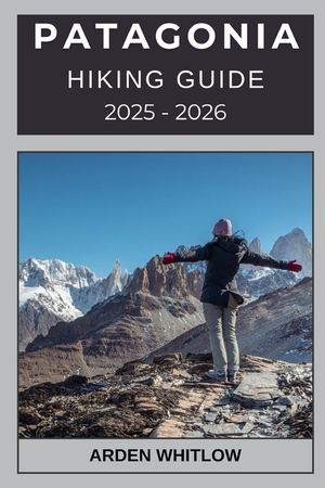 Patagonia Hiking Guide 2025 - 2026: Discover Epic Routes, Breathtaking Landscapes, and Expert Tips for Hiking Across Chile and Argentina image number 0