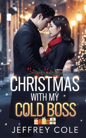 Christmas with My Cold Boss: How a Ruthless CEO Fell for His Employee at Christmas. image number 0
