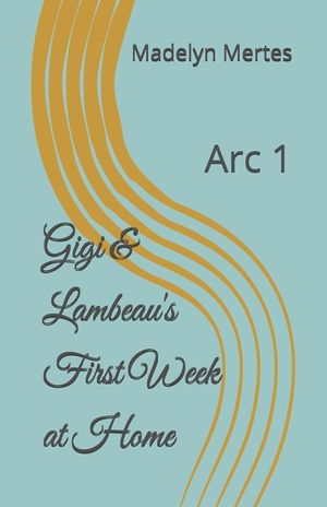 Gigi & Lambeau's First Week at Home: Arc 1 image number 0