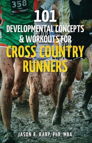 101 Developmental Concepts & Workouts for Cross Country Runners image number 0