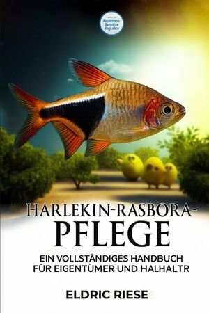 Harlekin-Rasbora-Pflege: Ein Vollst&auml;ndiges Handbuch F&uuml;r Eigent&uuml;mer Und Halter image number 0