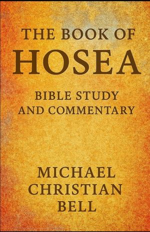 The Book of Hosea: Bible Study and Commentary image number 0