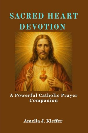 Sacred Heart Devotion: A Powerful Catholic Prayer Companion image number 0
