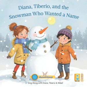 Diana, Tiberio, and the Snowman Who Wanted a Name image number 0