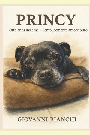 Princy - Otto anni insieme, semplicemente amore puro: Un viaggio poetico e reale nell'amore pi&ugrave; puro che esista image number 0