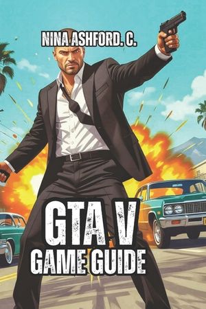 GTA V Game Guide: Step-by-Step Roadmap to Success - Missions Explained, Money Methods Ranked, and Advanced Techniques for Veteran Players image number 0
