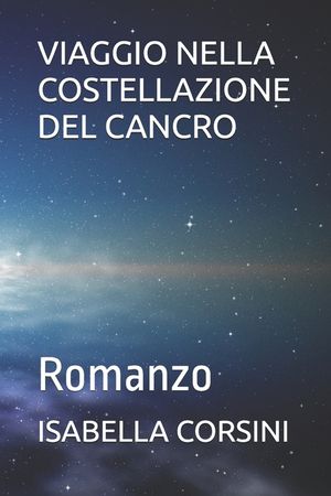 Viaggio Nella Costellazione del Cancro: Romanzo image number 0