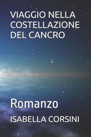 Viaggio Nella Costellazione del Cancro: Romanzo image number 0