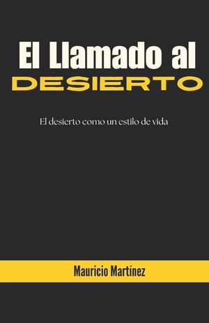 El Llamado Al Desierto: El Desierto Como Un Estilo de Vida image number 0