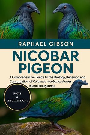 Nicobar Pigeon: A Comprehensive Guide to the Biology, Behavior, and Conservation of Caloenas nicobarica Across Island Ecosystems image number 0