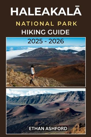 HaleakalĀ National Park Hiking Guide 2025 - 2026: Discover Volcanic Trails, Sunrise Peaks, and Hidden Waterfalls Across Maui's Majestic Wildernes image number 0