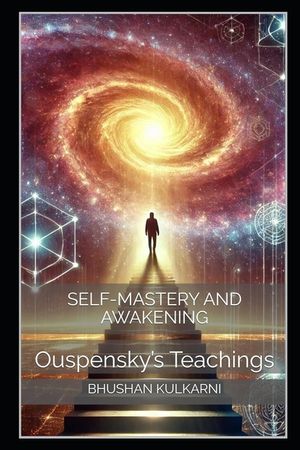 Self-Mastery and Awakening: Ouspensky's Teachings image number 0