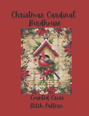 Christmas Cardinal Birdhouse: Festive Holiday Design Counted Cross Stitch Pattern image number 0