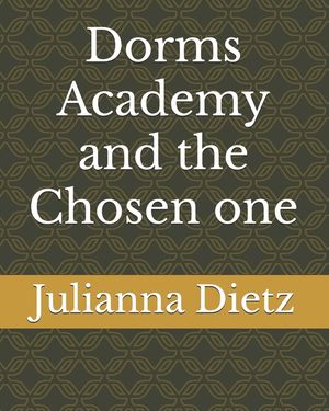 Dorms Academy and the Chosen one image number 0