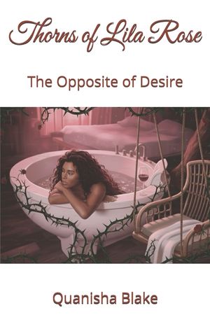 Thorns of Lila Rose: The Opposite of Desire image number 0