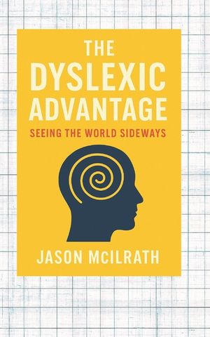 The Dyslexic Advantage: Seeing the World Sideways image number 0