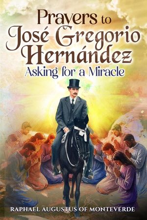 Prayers to Jos&eacute; Gregorio Hern&aacute;ndez Asking for a Miracle image number 0