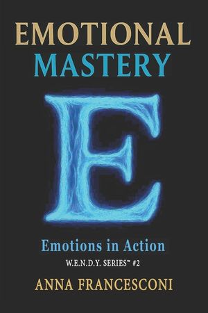 Emotional Mastery: Emotions in Action. The Healing Power of our Emotions, 5 minutes a day to change your perspective. (English Version) image number 0
