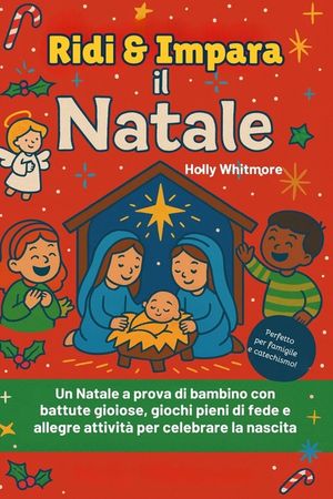 Ridere E Imparare La Nativita' 2026: Un Natale adatto ai bambini con battute allegre, giochi allegri e pieni di fede e attivit&agrave; divertenti per celebra image number 0