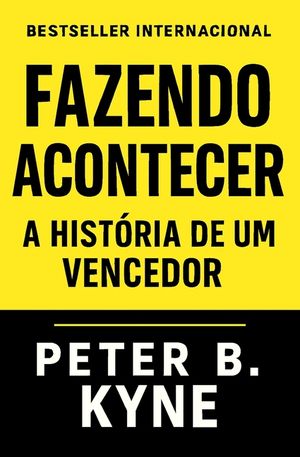 Fazendo Acontecer: A Hist&oacute;ria de Um Vencedor image number 0