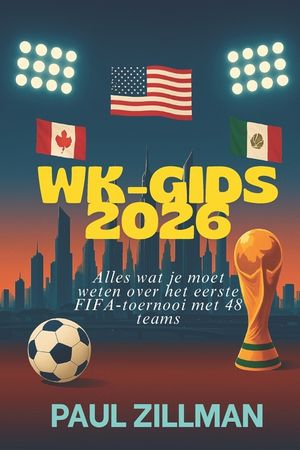 Wk-gids 2026: Alles wat je moet weten over het eerste FIFA-toernooi met 48 teams image number 0