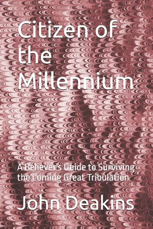 Citizen of the Millennium: A Believer's Guide to Surviving the Coming Great Tribulation image number 0
